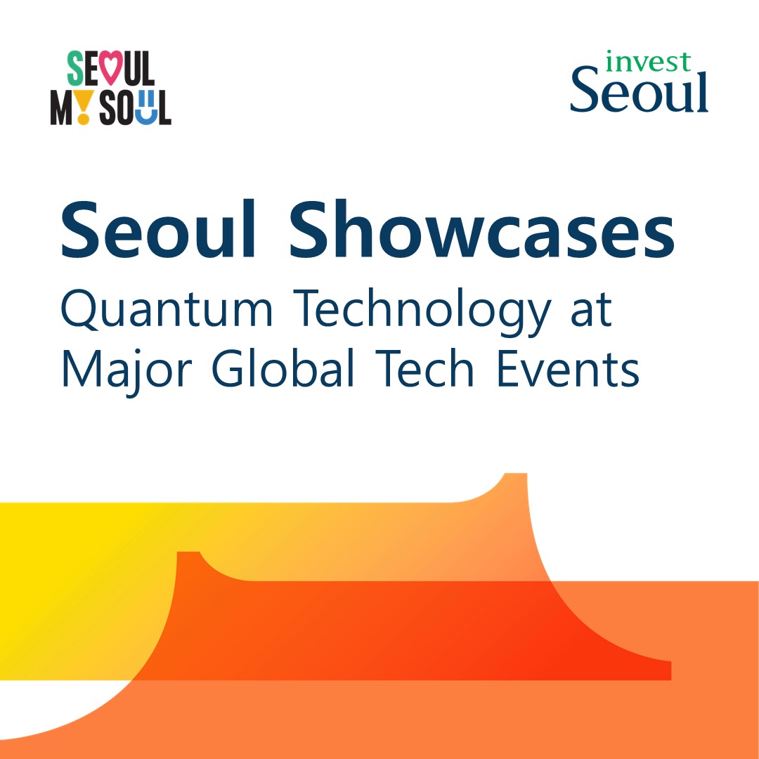 Seoul Showcases Quantum Technology at Major Global Tech Events